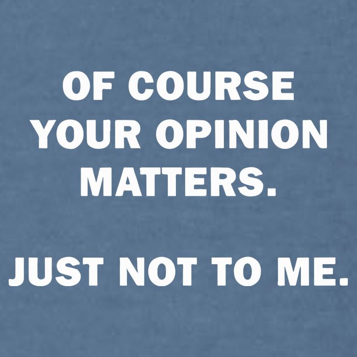 Shannon Sharpe Of Course Your Opinion Matters Just Not To Me Garment-Dyed Sweatshirt