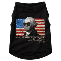 Stay strapped or get clapped George Washington 4th of July Doggie Tank