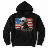Stay strapped or get clapped George Washington 4th of July Hoodie