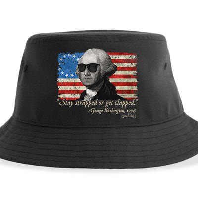Stay strapped or get clapped George Washington 4th of July Sustainable Bucket Hat