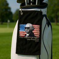 Stay strapped or get clapped George Washington 4th of July Golf Towel