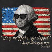 Stay strapped or get clapped George Washington 4th of July Golf Towel