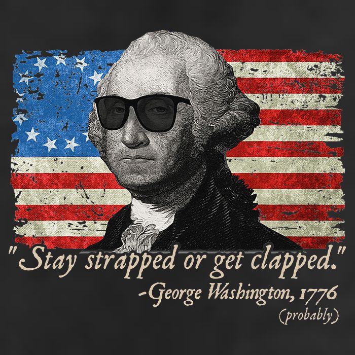 Stay strapped or get clapped George Washington 4th of July Golf Towel