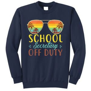 School Secretary Off Duty Summer Vacation Last Day Of School Sweatshirt