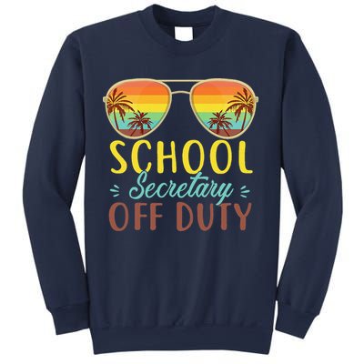 School Secretary Off Duty Summer Vacation Last Day Of School Sweatshirt