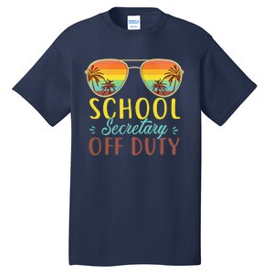 School Secretary Off Duty Summer Vacation Last Day Of School Tall T-Shirt