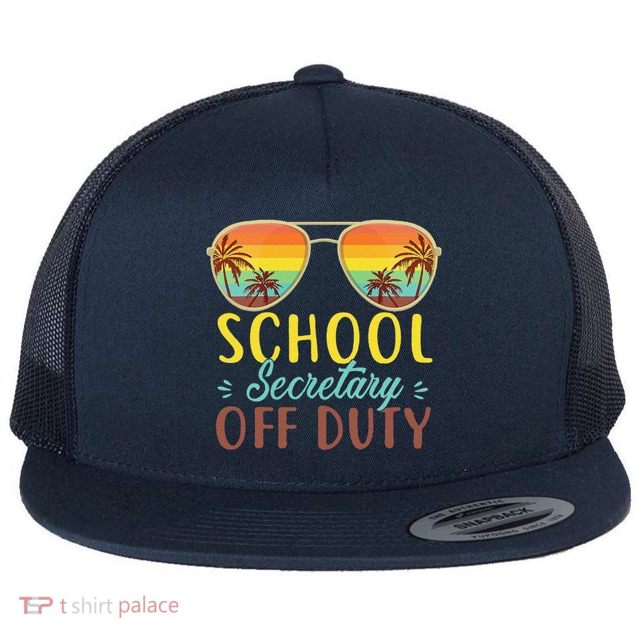 School Secretary Off Duty Summer Vacation Last Day Of School Flatbill Hat