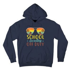 School Secretary Off Duty Summer Vacation Last Day Of School Tall Hoodie