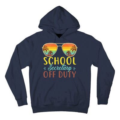 School Secretary Off Duty Summer Vacation Last Day Of School Tall Hoodie