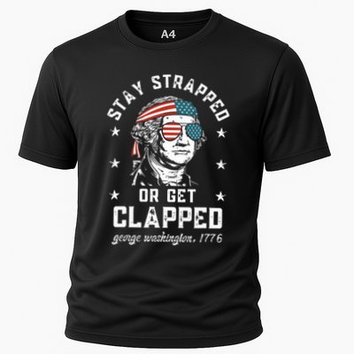 Stay Strapped Or Get Clapped George Washington Performance Shirt