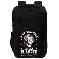 Stay Strapped Or Get Clapped George Washington Impact Tech Backpack
