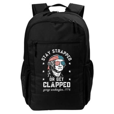 Stay Strapped Or Get Clapped George Washington Backpack