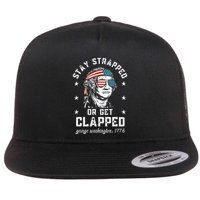 Stay Strapped Or Get Clapped George Washington Flat Bill Trucker Hat