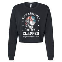 Stay Strapped Or Get Clapped George Washington Cropped Pullover Crew