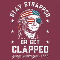 Stay Strapped Or Get Clapped George Washington 16oz Travel Tumbler