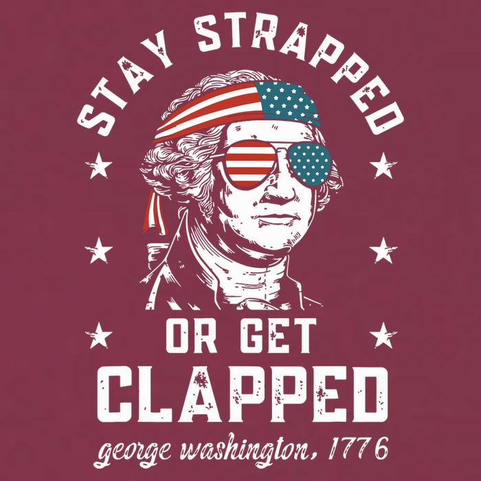 Stay Strapped Or Get Clapped George Washington 16oz Travel Tumbler