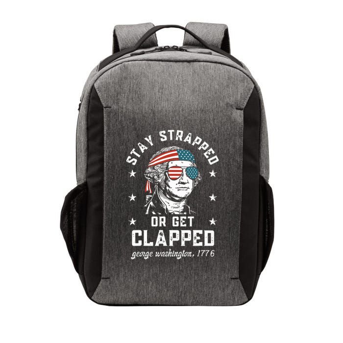 Stay Strapped Or Get Clapped George Washington Vector Backpack