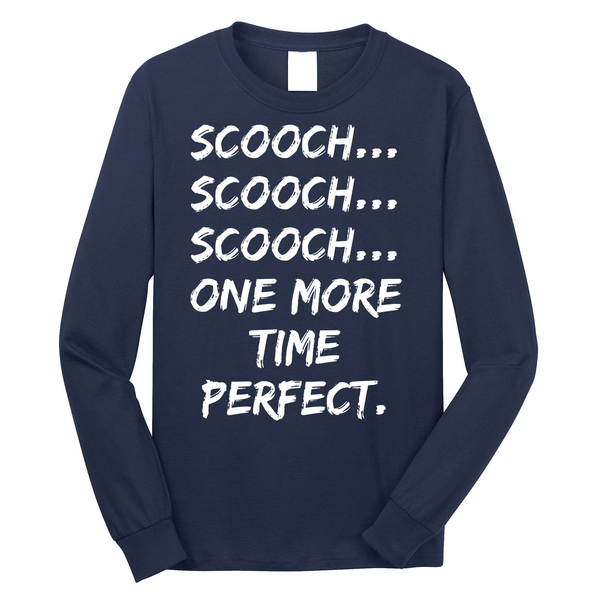 Scooch Scooch OBGYN Gift Obstetrician Gynecologist Dr Long Sleeve Shirt