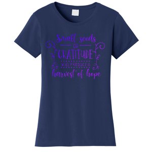 Small Seeds Of Gratitude Will Produce A Harvest Funny Design Women's T-Shirt