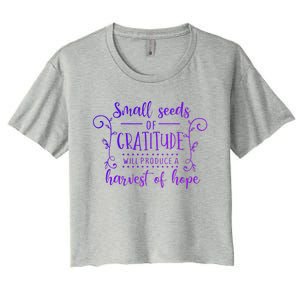 Small Seeds Of Gratitude Will Produce A Harvest Funny Design Women's Crop Top Tee