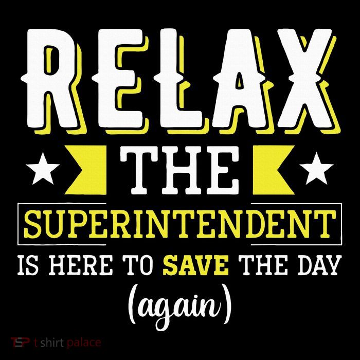 Superintendent – Superintendent Office Supervisor Supervisor Poster