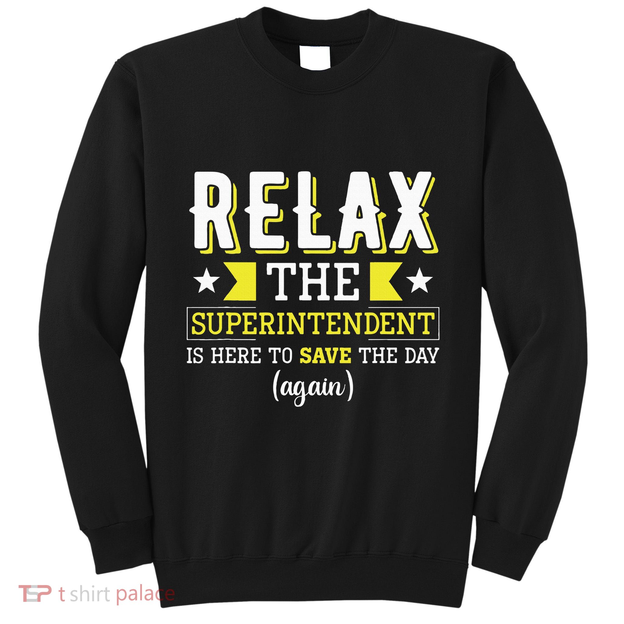 Superintendent – Superintendent Office Supervisor Supervisor Tall Sweatshirt