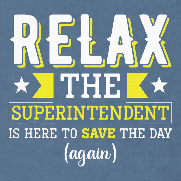 Superintendent – Superintendent Office Supervisor Supervisor Garment-Dyed Sweatshirt