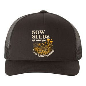 Sow Seeds Of Change Plant Native Gardens Yupoong Adult 5-Panel Trucker Hat