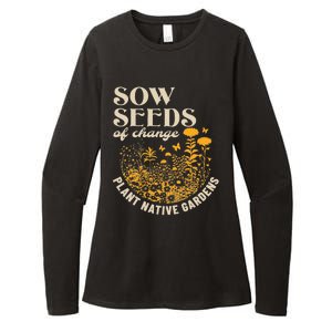 Sow Seeds Of Change Plant Native Gardens Womens CVC Long Sleeve Shirt