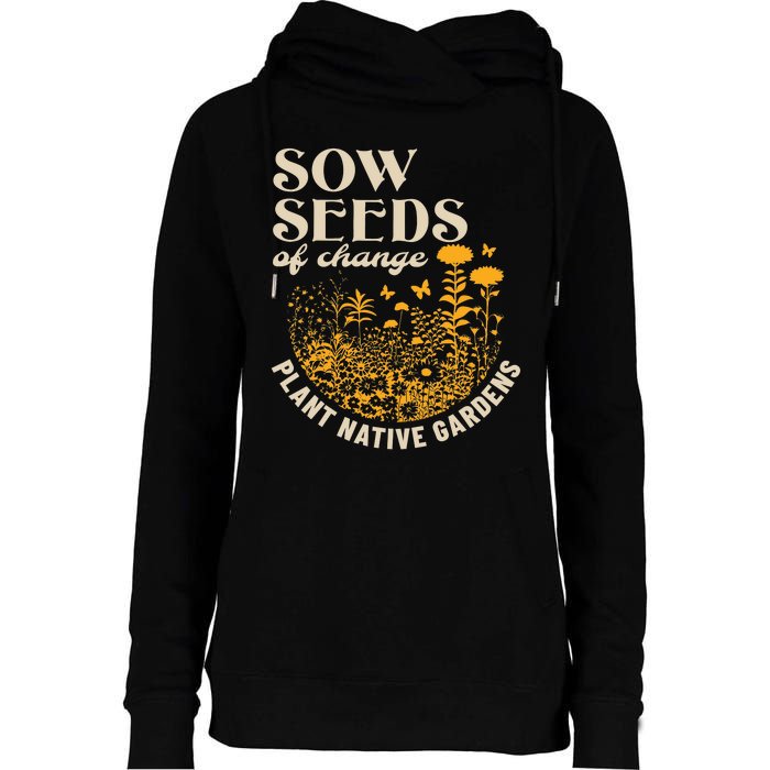 Sow Seeds Of Change Plant Native Gardens Womens Funnel Neck Pullover Hood