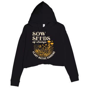 Sow Seeds Of Change Plant Native Gardens Crop Fleece Hoodie