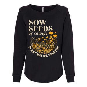 Sow Seeds Of Change Plant Native Gardens Womens California Wash Sweatshirt