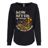 Sow Seeds Of Change Plant Native Gardens Womens California Wash Sweatshirt