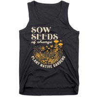 Sow Seeds Of Change Plant Native Gardens Tank Top