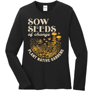 Sow Seeds Of Change Plant Native Gardens Ladies Long Sleeve Shirt