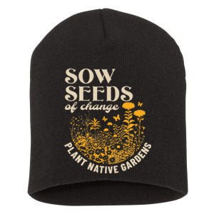 Sow Seeds Of Change Plant Native Gardens Short Acrylic Beanie