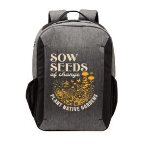 Sow Seeds Of Change Plant Native Gardens Vector Backpack