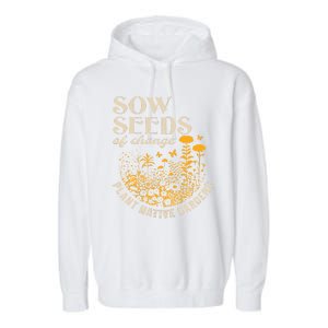 Sow Seeds Of Change Plant Native Gardens Garment-Dyed Fleece Hoodie