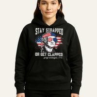 Stay Strapped Or Get Clapped George Washington 4th Of July Hoodie
