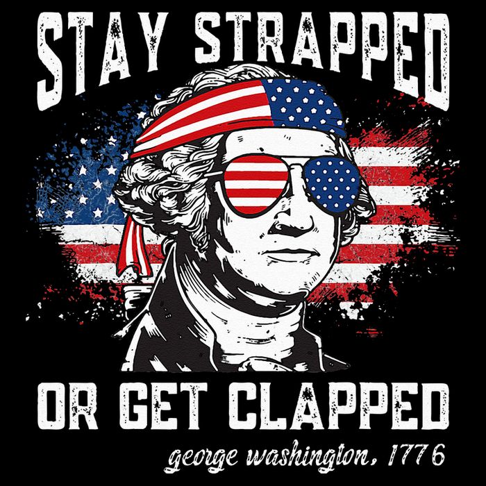 Stay Strapped Or Get Clapped George Washington 4th Of July Drawstring Bag