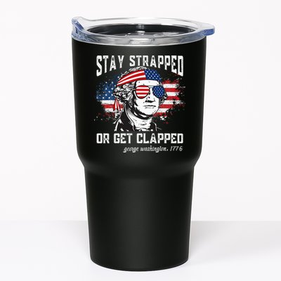 Stay Strapped Or Get Clapped George Washington 4th Of July Tumbler