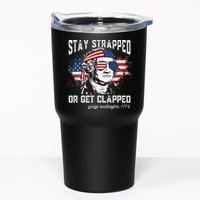 Stay Strapped Or Get Clapped George Washington 4th Of July Tumbler