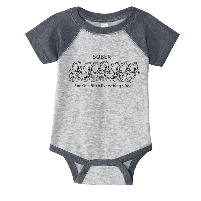 Sober Son Of A Bitch Everything's Real Infant Baby Jersey Bodysuit