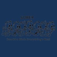Sober Son Of A Bitch Everything's Real Infant Baby Jersey Bodysuit