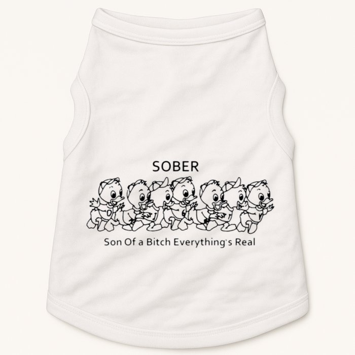 Sober Son Of A Bitch Everything's Real Doggie Tank