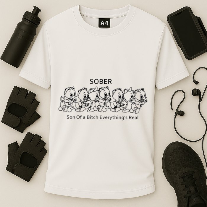 Sober Son Of A Bitch Everything's Real Performance Shirt