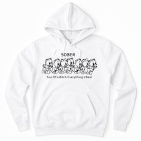 Sober Son Of A Bitch Everything's Real Hoodie