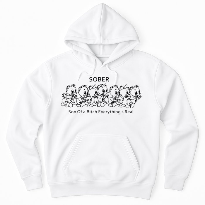 Sober Son Of A Bitch Everything's Real Hoodie