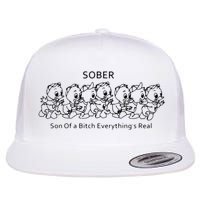 Sober Son Of A Bitch Everything's Real Flatbill Hat