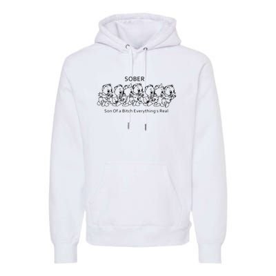 Sober Son Of A Bitch Everything's Real Premium Hoodie